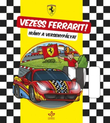 Vezess Ferrarit! Irány a versenypálya - Kniha - FansBRANDS®